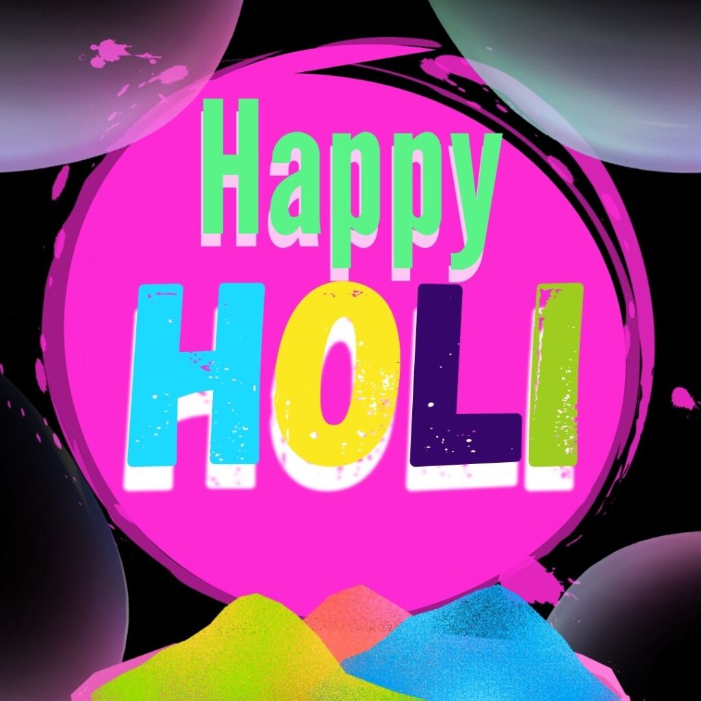 Happy Holi 2023: Top 100 Holi Wishes, Messages, Quotes, Images and Status  to send to your loved ones on festival of colours Holi. Happy Holi editable images 2023 3