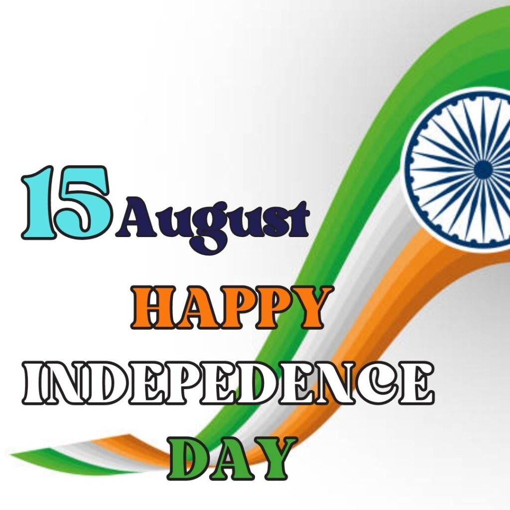 Best 100 Independence Day 15 August HD Quality Images 15 अगस्त 1947 के पहले का भारत निबंध 4