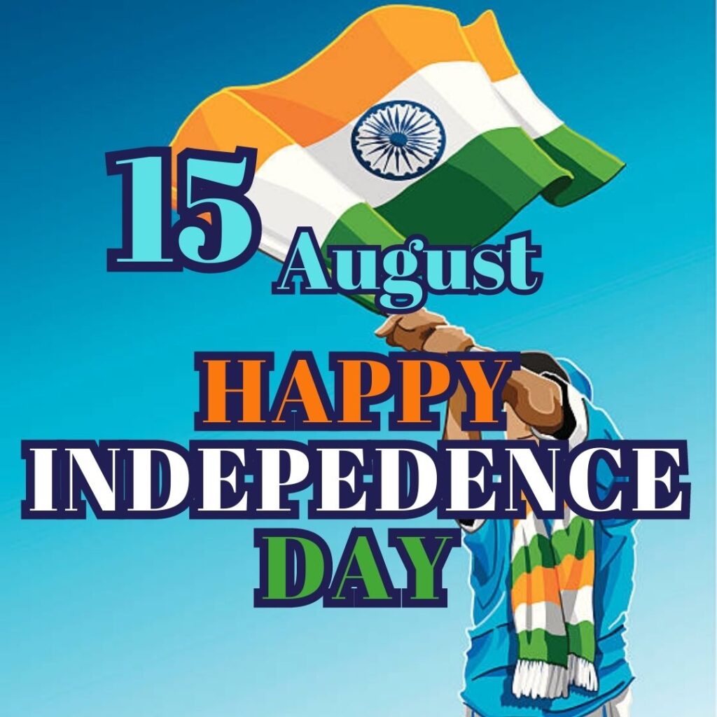Best 100 Independence Day 15 August HD Quality Images 15 अगस्त 1947 को आजाद हुए कितने साल हो गए 4