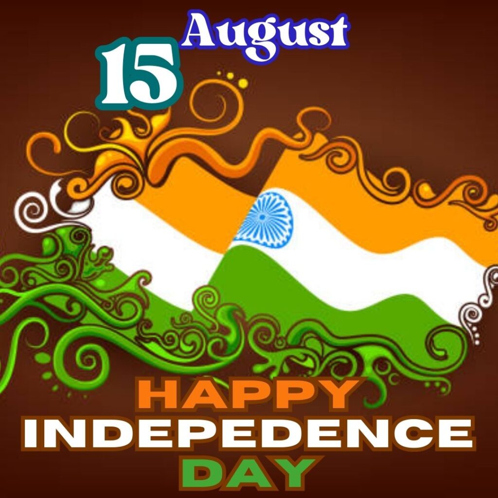 Best 100 Independence Day 15 August HD Quality Images 15 अगस्त 1947 15 अगस्त पर निबंध हिंदी में 5