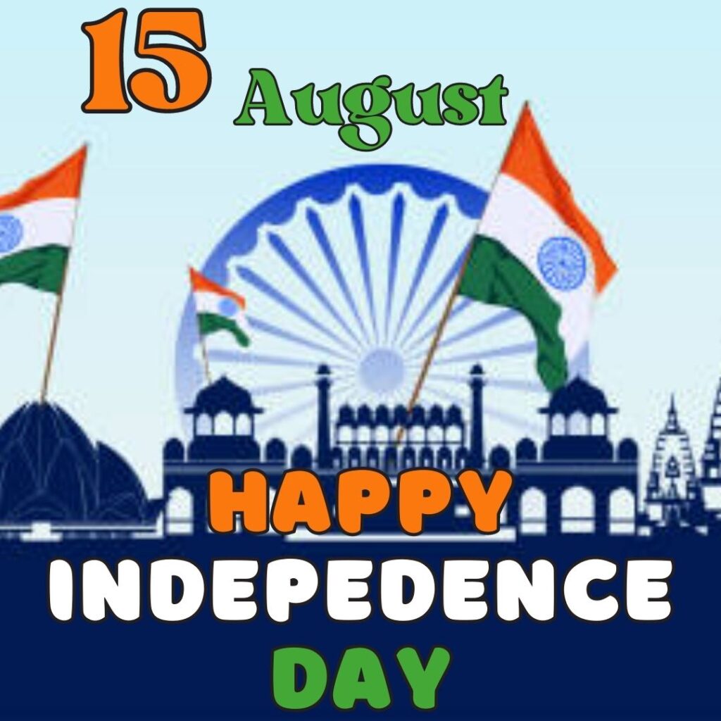 Best 100 Independence Day 15 August HD Quality Images 15 अगस्त 1947 15 अगस्त स्वतंत्रता दिवस 3