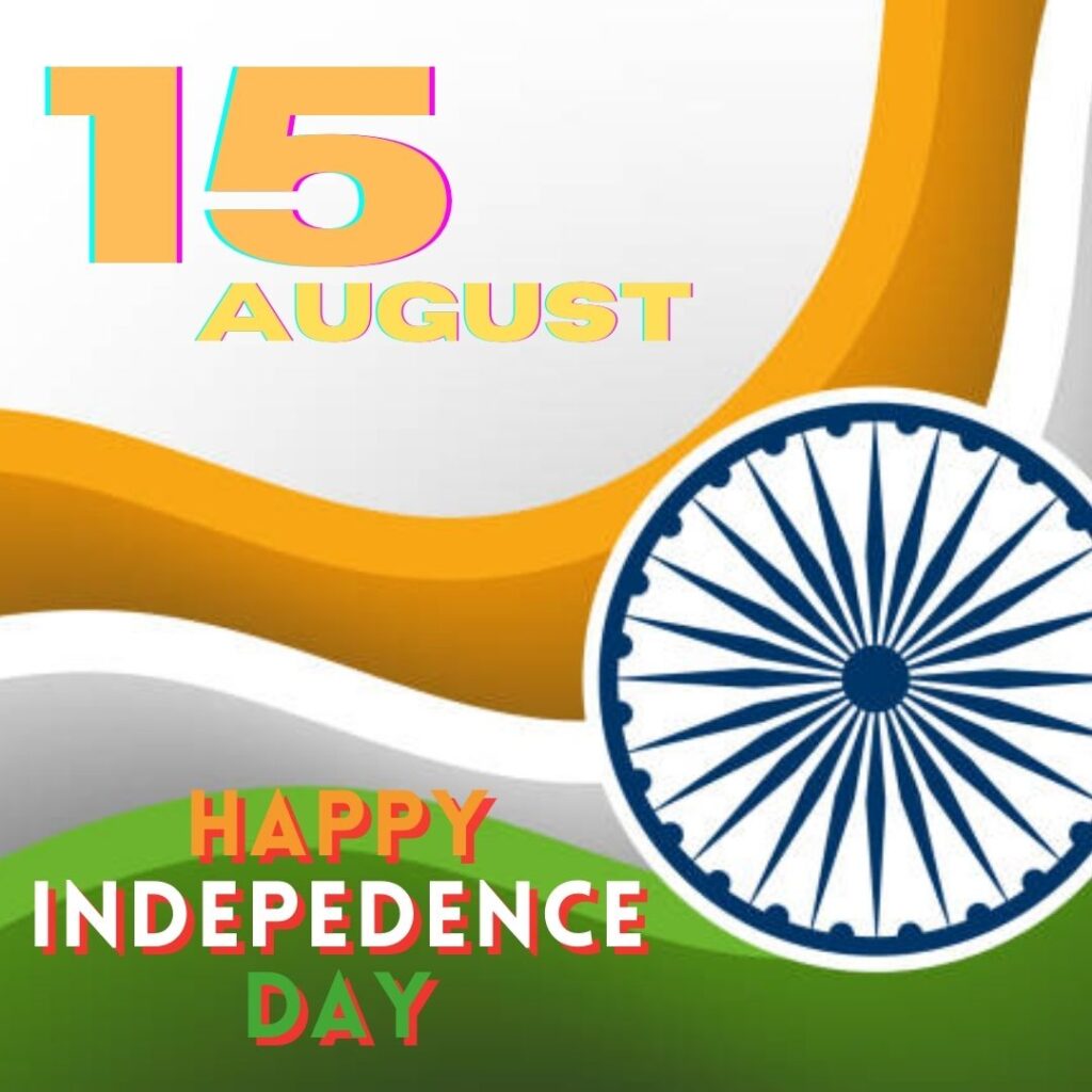 Best 100 Independence Day 15 August HD Quality Images 15 अगस्त 1947 independence day celebration
