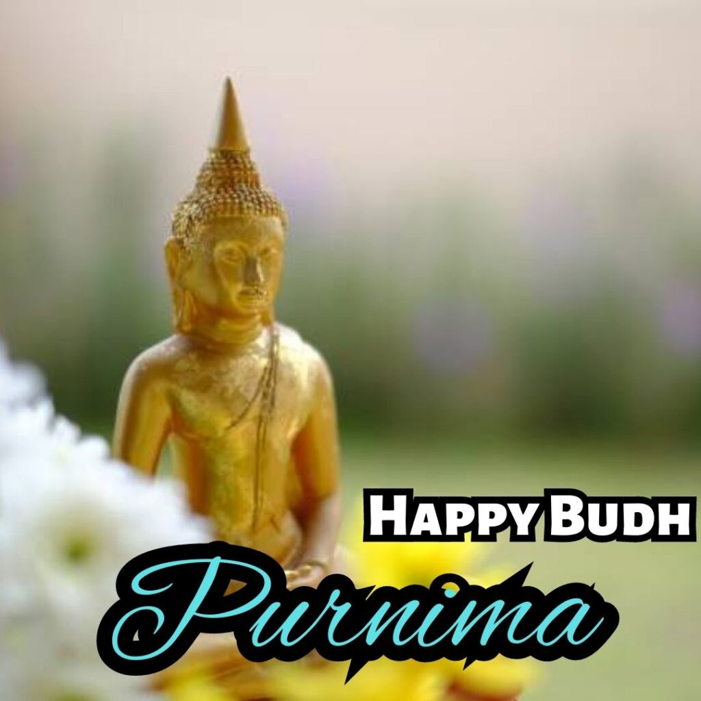 Buddh Purnima images - Celebrating the Birth of Lord Buddha 5 May 2023 की बातें