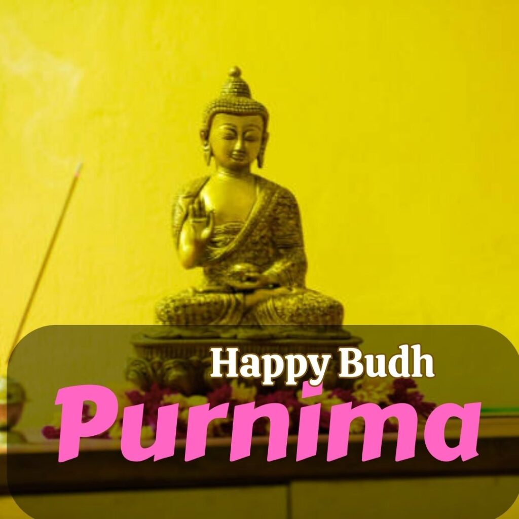 Buddh Purnima images - Celebrating the Birth of Lord Buddha 5 May 2023 पूर्णिमा का इतिहास 3