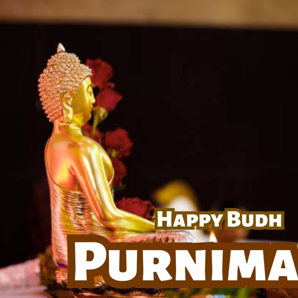 Buddh Purnima images - Celebrating the Birth of Lord Buddha 5 May 2023 पूर्णिमा का इतिहास 6