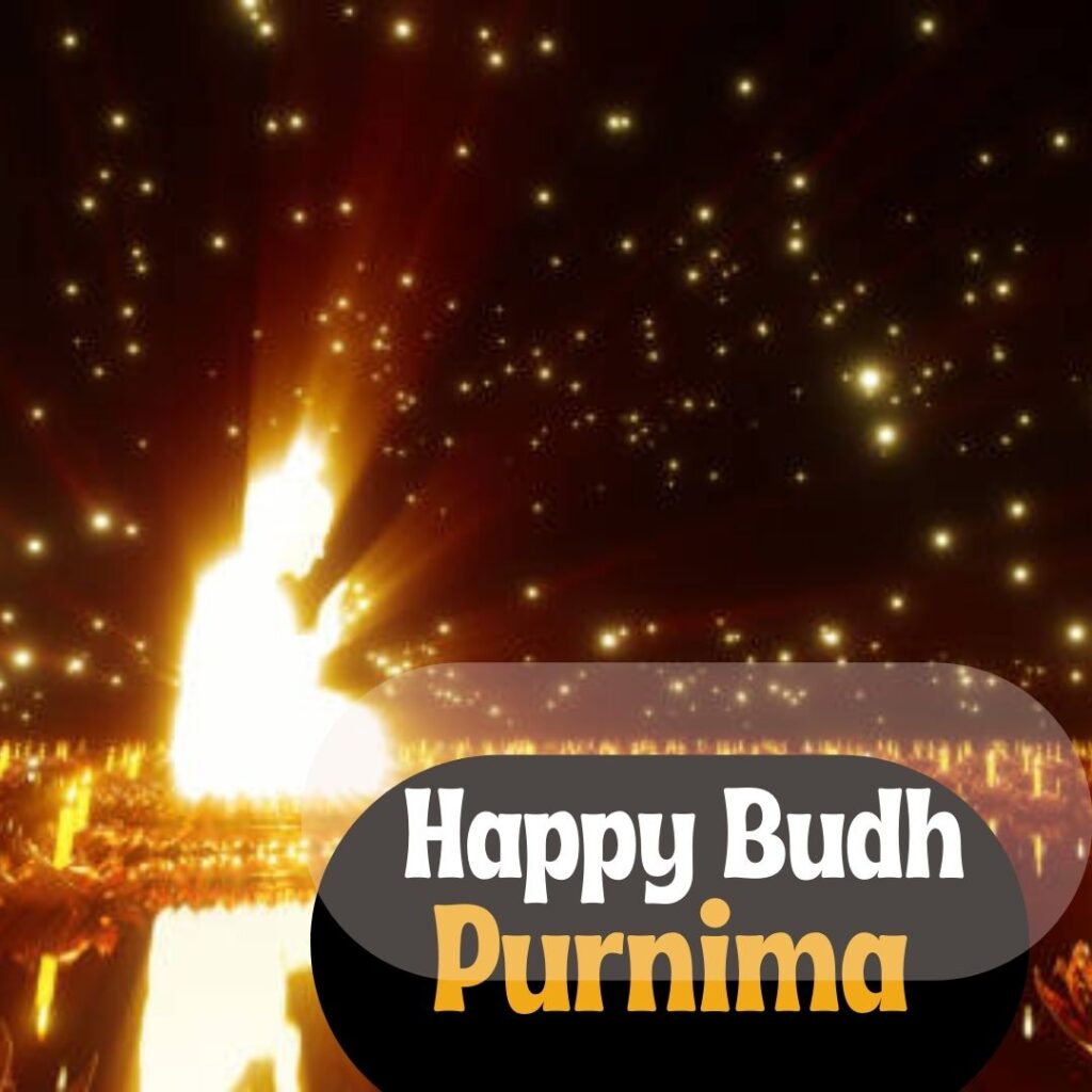 Buddh Purnima images - Celebrating the Birth of Lord Buddha 5 May 2023 पूर्णिमा पर निबंध 3