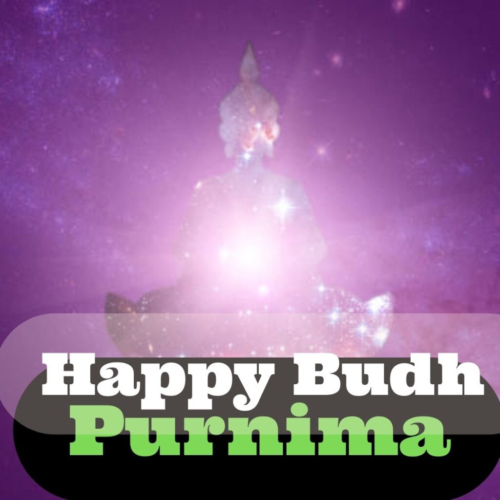 Buddh Purnima images - Celebrating the Birth of Lord Buddha 5 May 2023 पूर्णिमा पर निबंध 4