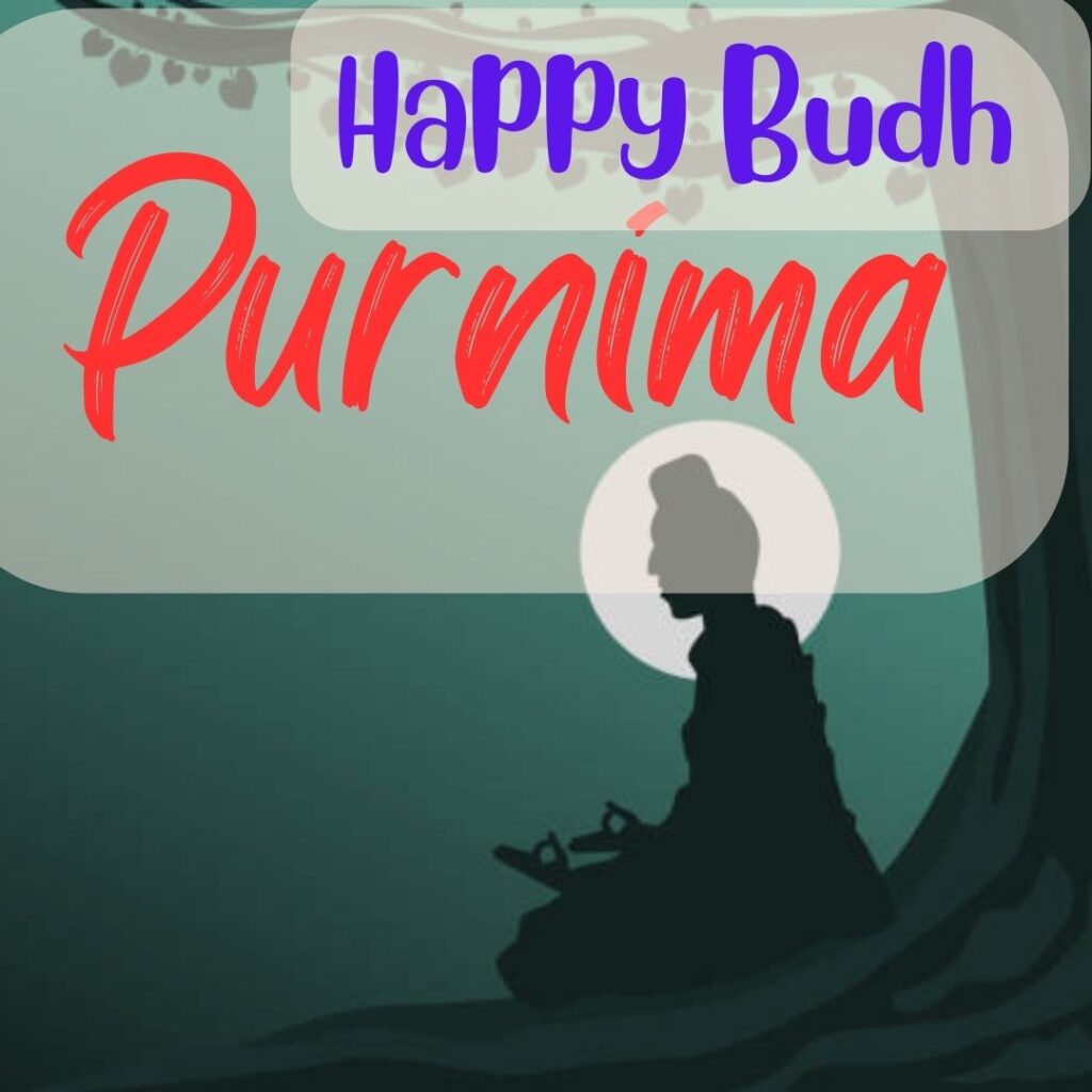 Buddh Purnima images - Celebrating the Birth of Lord Buddha 5 May 2023 पूर्णिमा सन्देश 4