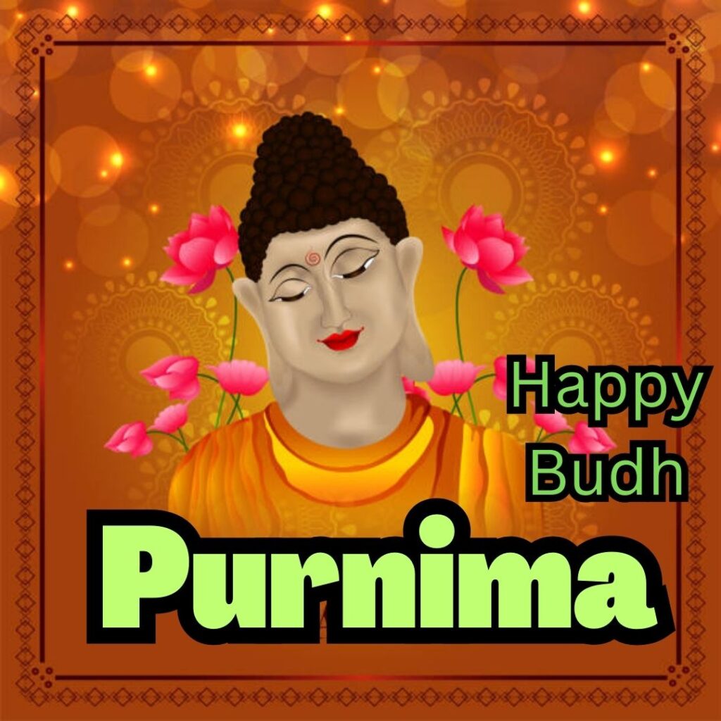 Buddh Purnima images - Celebrating the Birth of Lord Buddha 5 May 2023 बुद्ध के 21 वचन