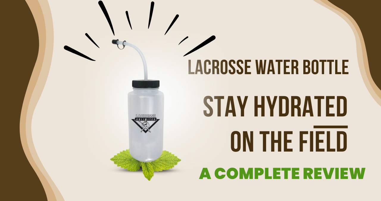 Lacrosse Water Bottle: Stay Hydrated on the Field